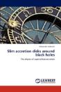 Slim Accretion Disks Around Black Holes - Preview