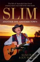 Slim: Another Day, Another Town