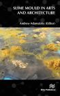 Slime Mould In Arts And Architecture - Preview