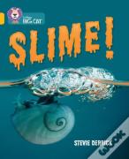 Slime!