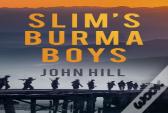 Slim'S Burma Boys