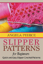 Slipper Patterns For Beginners: Quick An - Preview