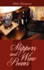 Slippers And Wine Poems - Preview