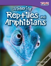 Slithering Reptiles And Amphibians