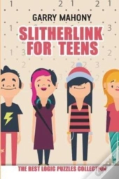 Slitherlink For Teens:  The Best Logic P