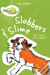 Slobbers And Slime