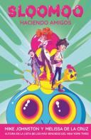 Sloomoo: Haciendo Amigos (Spanish Edition)