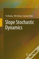 Slope Stochastic Dynamics