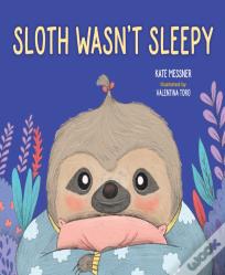 Sloth Wasn'T Sleepy