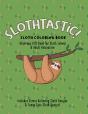 Slothtastic! Sloth Coloring Book - Preview