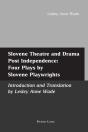 Slovene Theatre And Drama Post Independence: Four Plays By Slovene Playwrights - Preview