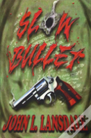 Slow Bullet