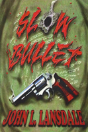 Slow Bullet - Preview