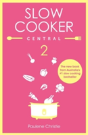 Slow Cooker Central 2 - Preview