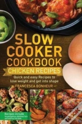 Slow Cooker Cookbook: Quick And Easy Chi