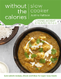 Slow Cooker Without The Calories - Preview