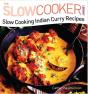 Slow Cooking Indian Curry Recipes - Preview