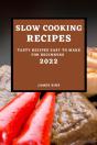 Slow Cooking Recipes 2022 - Preview