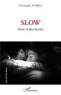 Slow : Désir Et Désillusion - Preview