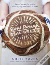 Slow Dough: Real Bread