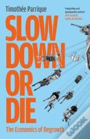 Slow Down Or Die