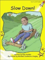 Slow Down! - Preview