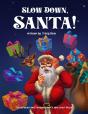 Slow Down Santa! - Preview