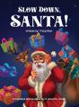 Slow Down Santa! - Preview