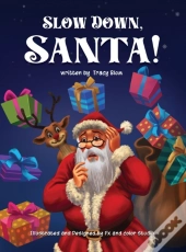 Slow Down Santa!