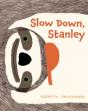 Slow Down, Stanley - Preview