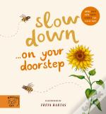 Slow Downâ€¦ Discover Nature On Your Doorstep