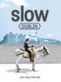 Slow Dublin - Preview