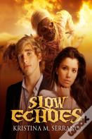 Slow Echoes