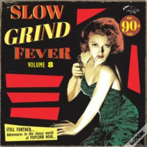 Slow Grind Fever - Vinil