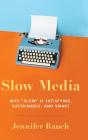 Slow Media - Preview