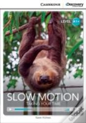 Slow Motion: Taking Your Time High Beginning Book With Online Access