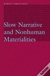 Capa do artigo Slow Narrative And Nonhuman Materialities