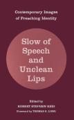 Slow Of Speech And Unclean Lips