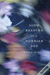 Capa do artigo Slow Reading In A Hurried Age