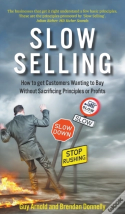 Capa do artigo Slow Selling: How To Get Customers Wanting To Buy Without Sacrificing Principles Or Profits