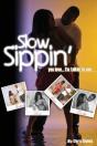 Slow Sippin' "Yes Love... I'M Talking To You" - Preview
