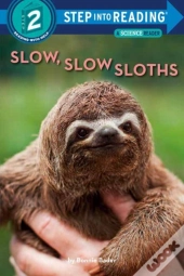 Slow, Slow Sloths