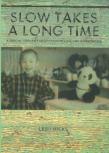 Slow Takes A Long Time