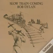 Slow Train Coming - Vinil