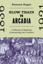 Slow Train To Arcadia - Preview
