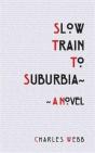 Slow Train To Suburbia - Preview