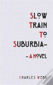 Slow Train To Suburbia