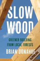 Slow Wood