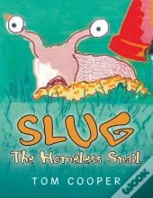 Slug The Homeless Snail