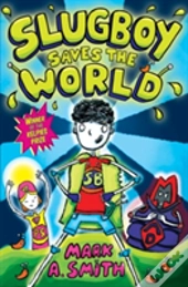 Slugboy Saves The World